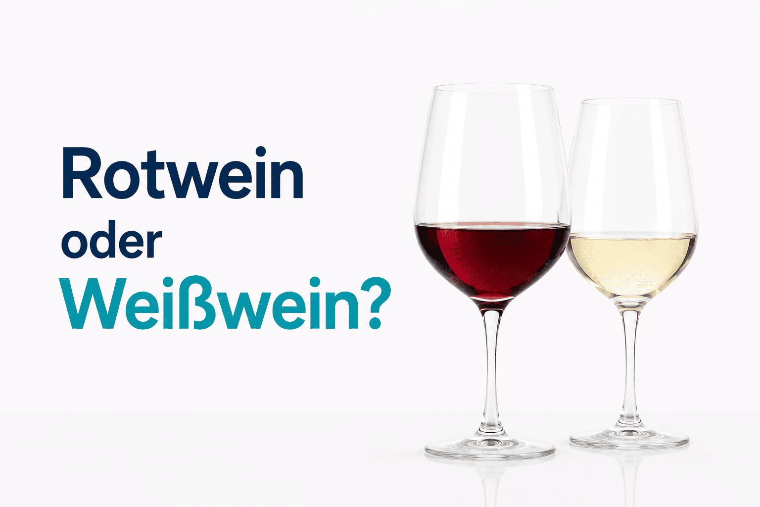 Rotwein oder Weißwein?
