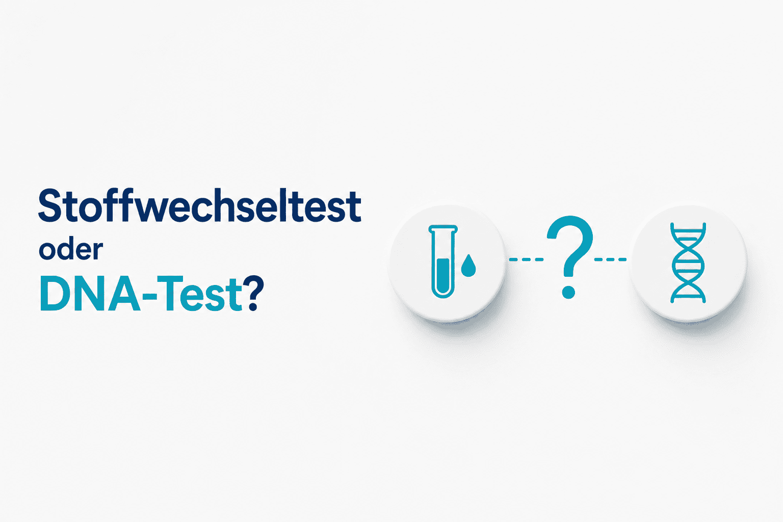 Stoffwechseltest oder DNA-Test
