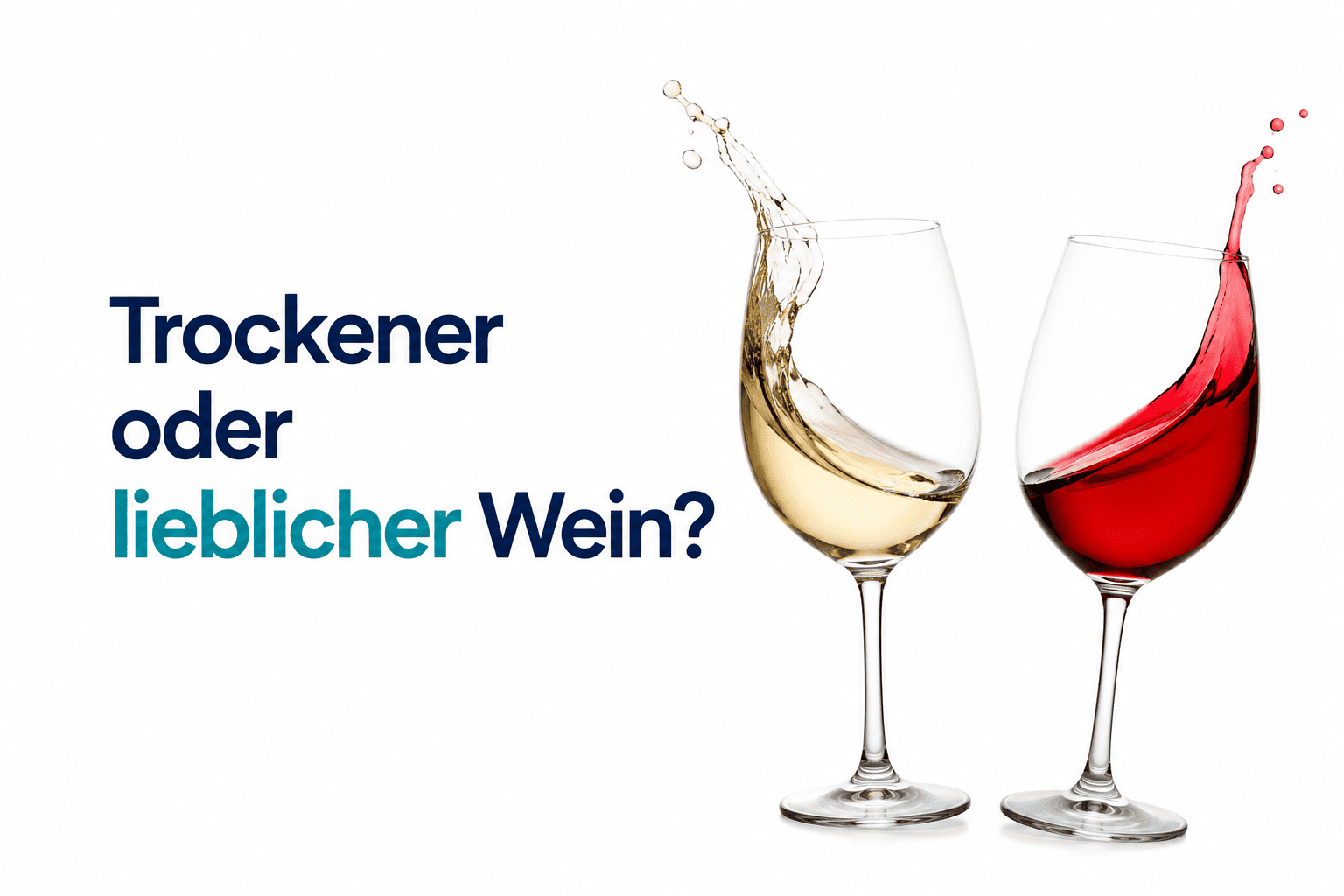 Trockener oder lieblicher Wein