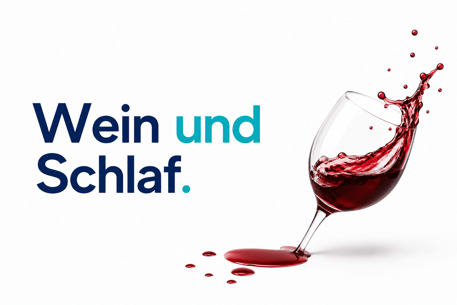 Wein und Schlaf